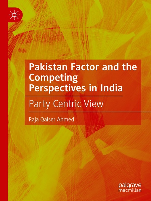 Title details for Pakistan Factor and the Competing Perspectives in India by Raja Qaiser Ahmed - Wait list
